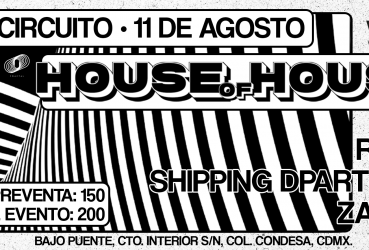 House of House en Bajo Circuito